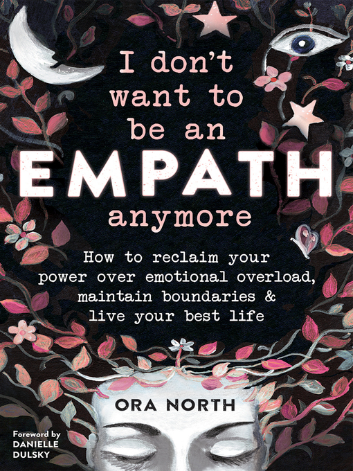 Title details for I Don't Want to Be an Empath Anymore by Ora North - Wait list